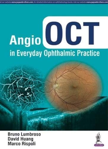 Angio OCT in Everyday Ophthalmic Practice By Bruno Lumbroso, Dav